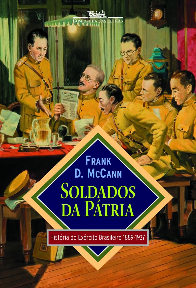 Soldados da Pátria - História do Exército Brasileiro 1889-1937