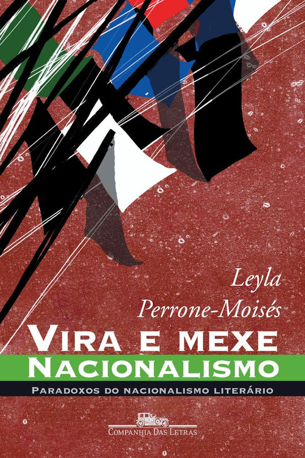 Capa do livro Vira e Mexe, Nacionalismo, de Leyla Perrone-Moises