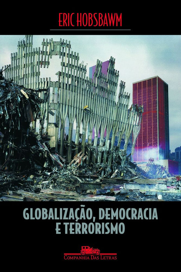 Capa do livro Globalização, Democracia e Terrorismo, de Eric Hobsbawm