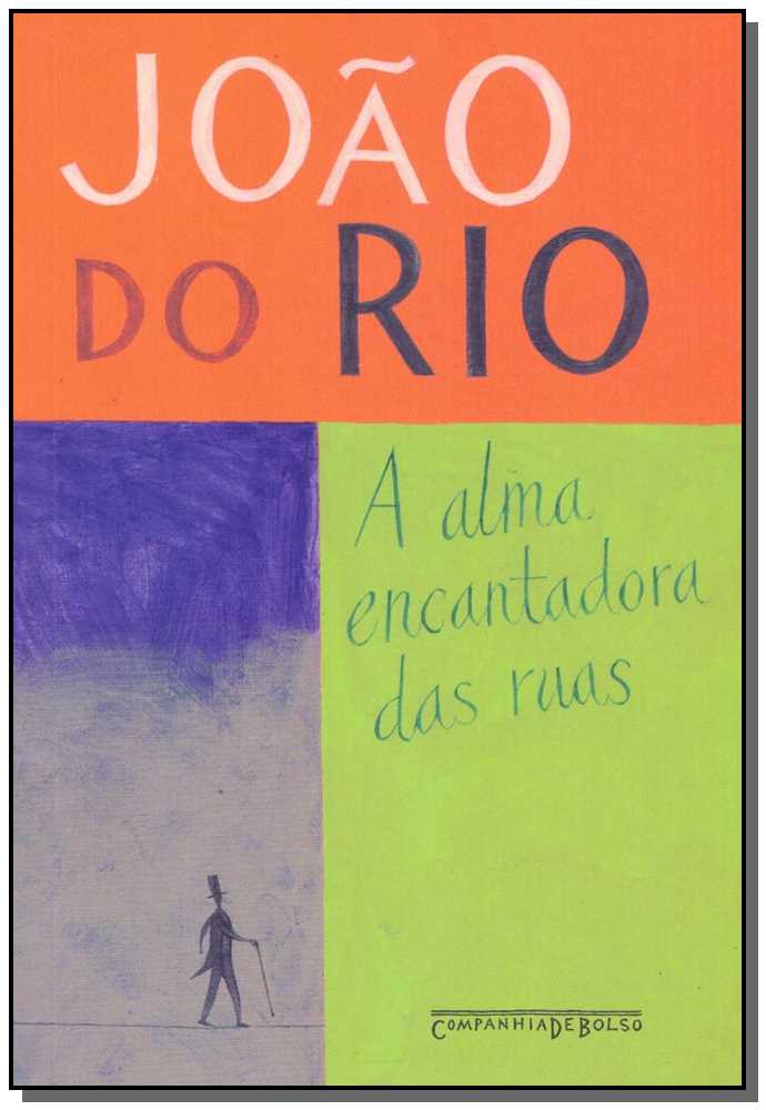 A Alma Encantadora das Ruas - Cia de Bolso