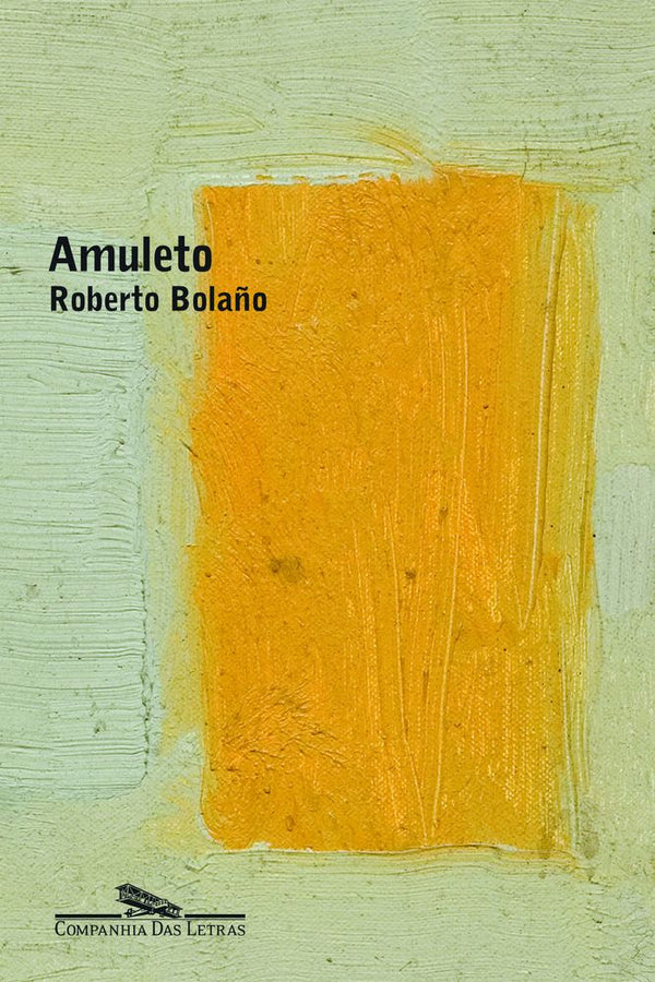 Capa do livro Amuleto, de Roberto Bolano