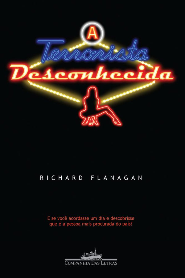 Capa do livro Terrorista Desconhecida, a, de Richard Flanagan
