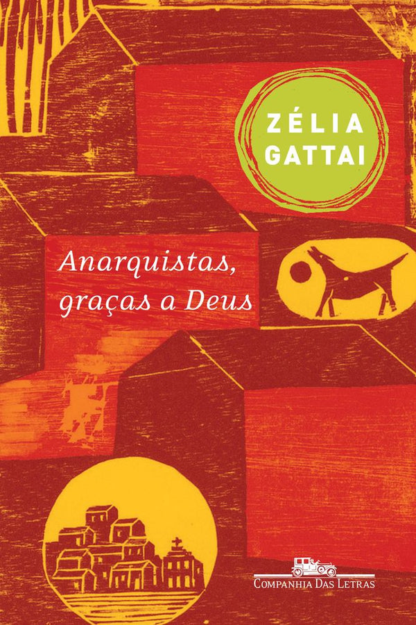Capa do livro Anarquistas, Graças a Deus, de Zelia Gattai