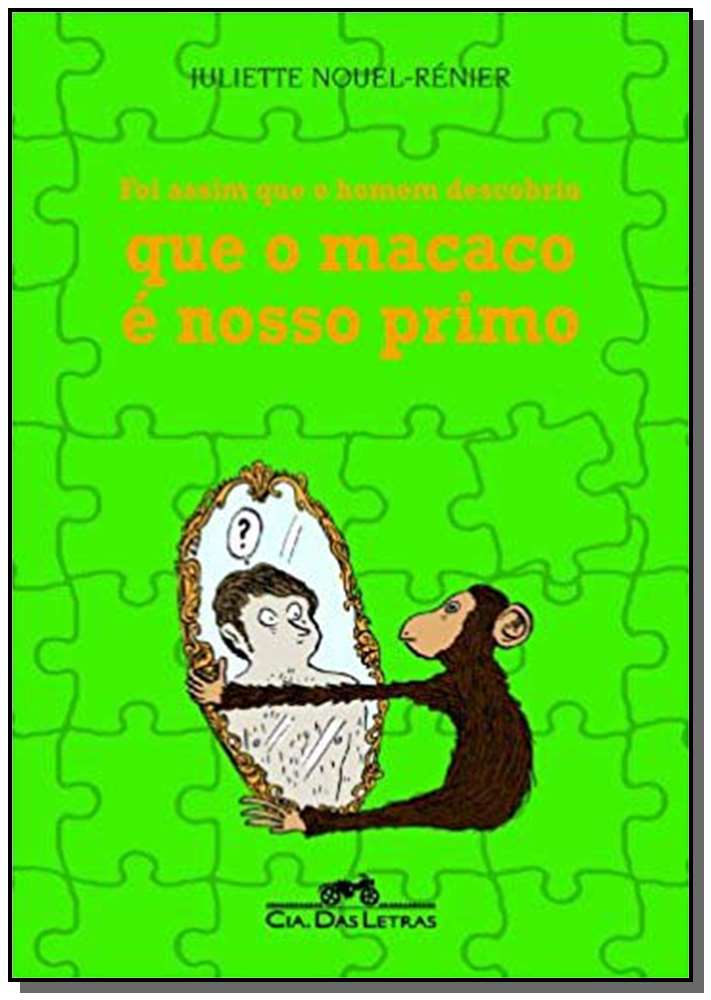 Foi Assim que o Homem Descobriu que o Macaco e nos