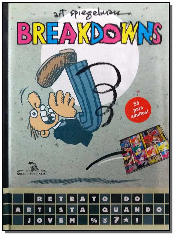 Capa do livro Breakdowns - Retrato do Artista Quando Jovem, de Art Spiegelman