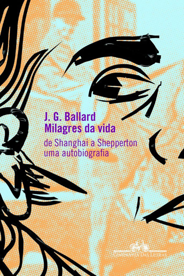 Capa do livro Milagres da Vida, de J. G. Ballard