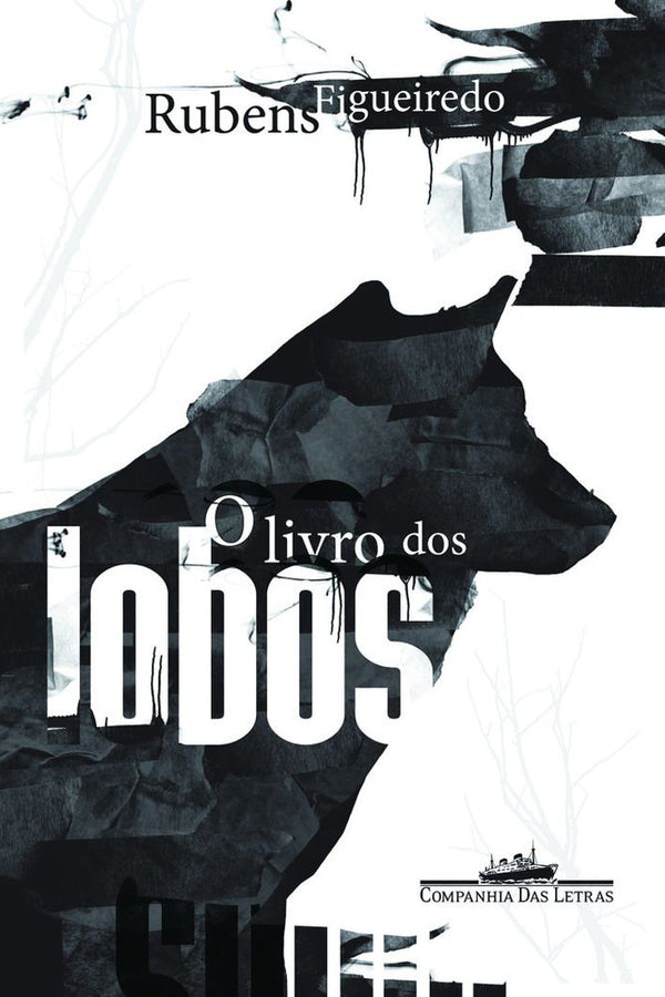 Capa do livro Livro dos Lobos, o, de Rubens Figueiredo
