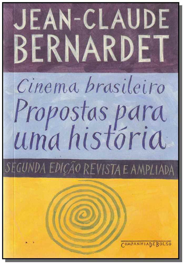 Capa do livro Cinema Brasileiro: Propostas para História - Bolso, de Jean-Claude Bernardet