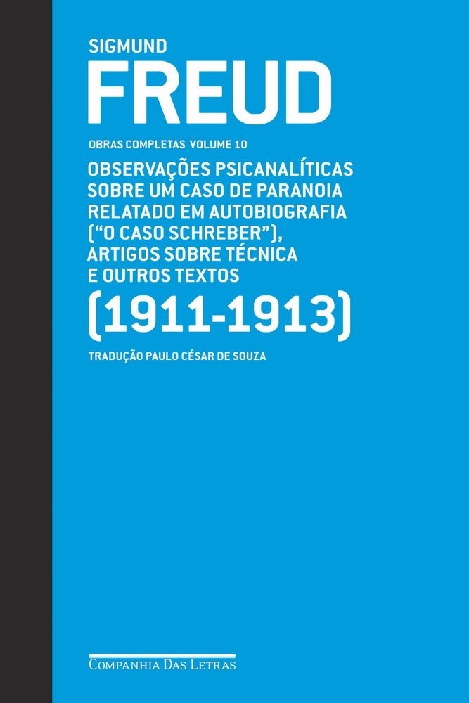 Freud (1911-1913) "o Caso Schreber" e Outros Textos