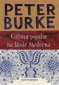 Capa do livro Cultura Popular na Idade Moderna, de Peter Burke