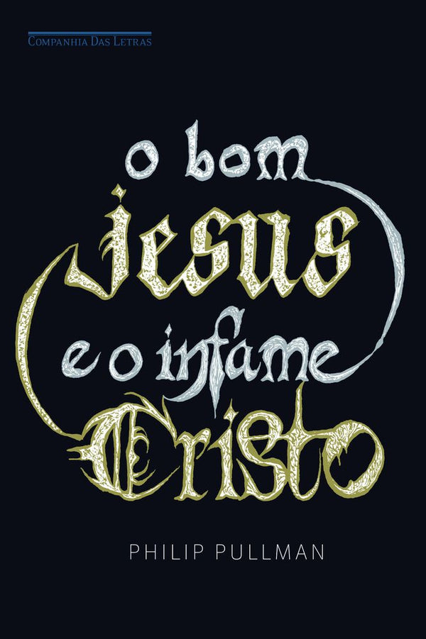 Capa do livro O Bom Jesus e o Infame Cristo, de Philip Pullman