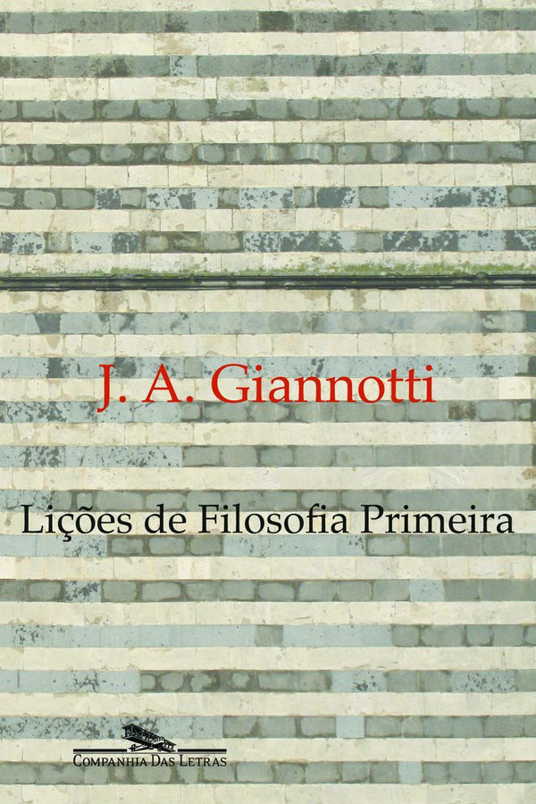 Capa do livro Lições de Filosofia Primeira, de Jose Arthur Giannotti