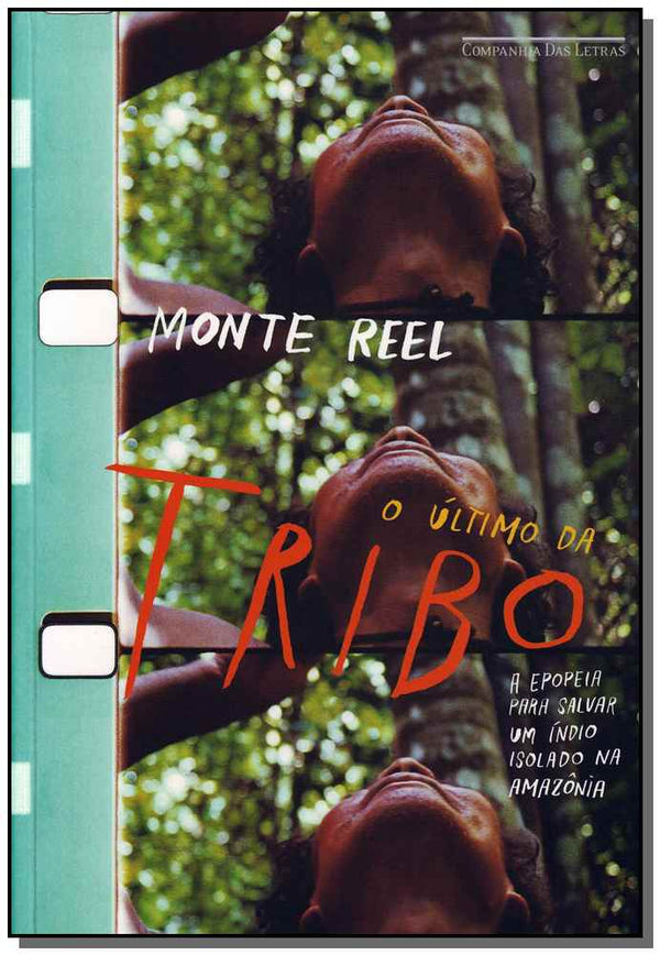 Capa do livro O Último da Tribo, de Monte Reel