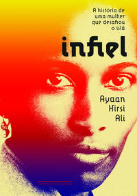 Capa do livro Infiel, de Ayaan Hirsi Ali