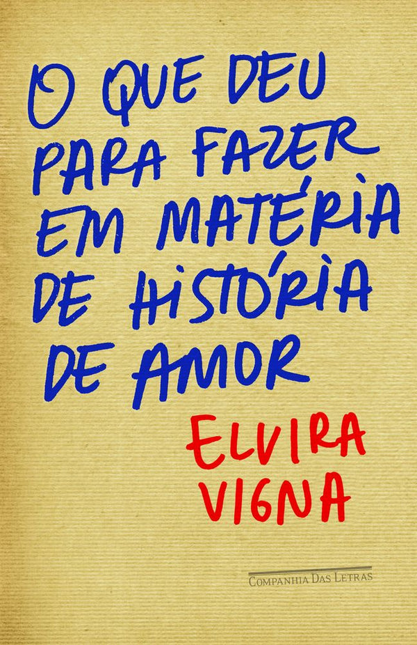 Capa do livro O que Deu para Fazer em Matéria de História de Amor, de Elvira Vigna