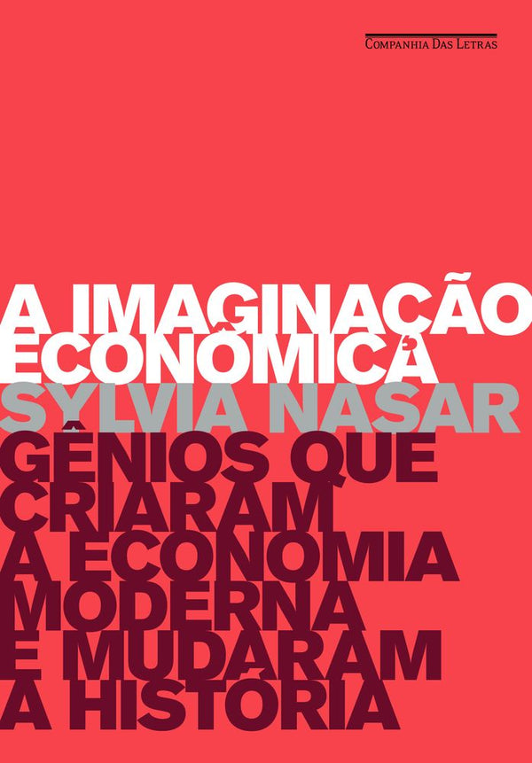 Capa do livro A Imaginação Econômica, de Sylvia Nasar