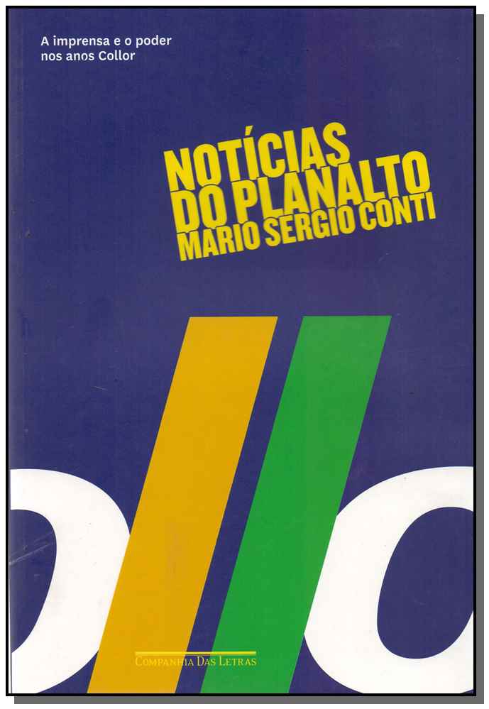Noticias do Planalto - (Cia das Letras)