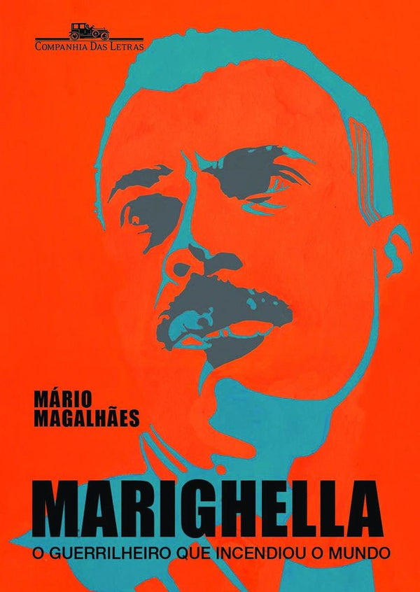 Capa do livro Marighella - O Guerrilheiro que Incendiou o Mundo, de Mario Magalhaes