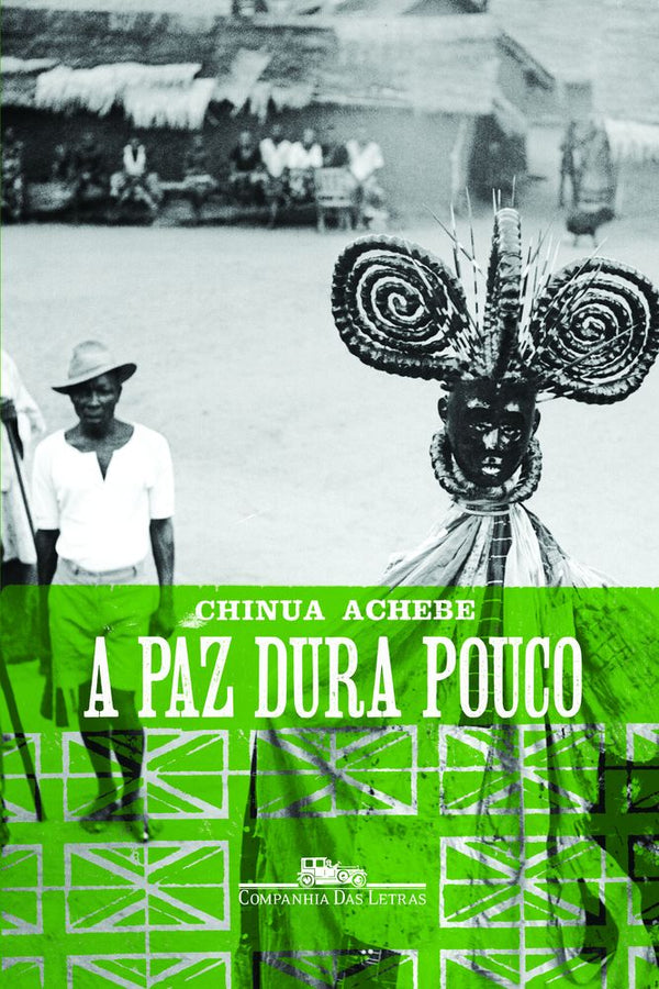 Capa do livro A Paz Dura Pouco, de Chinua Achebe