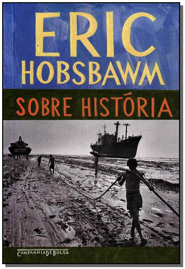 Capa do livro Sobre História, de Eric Hobsbawm