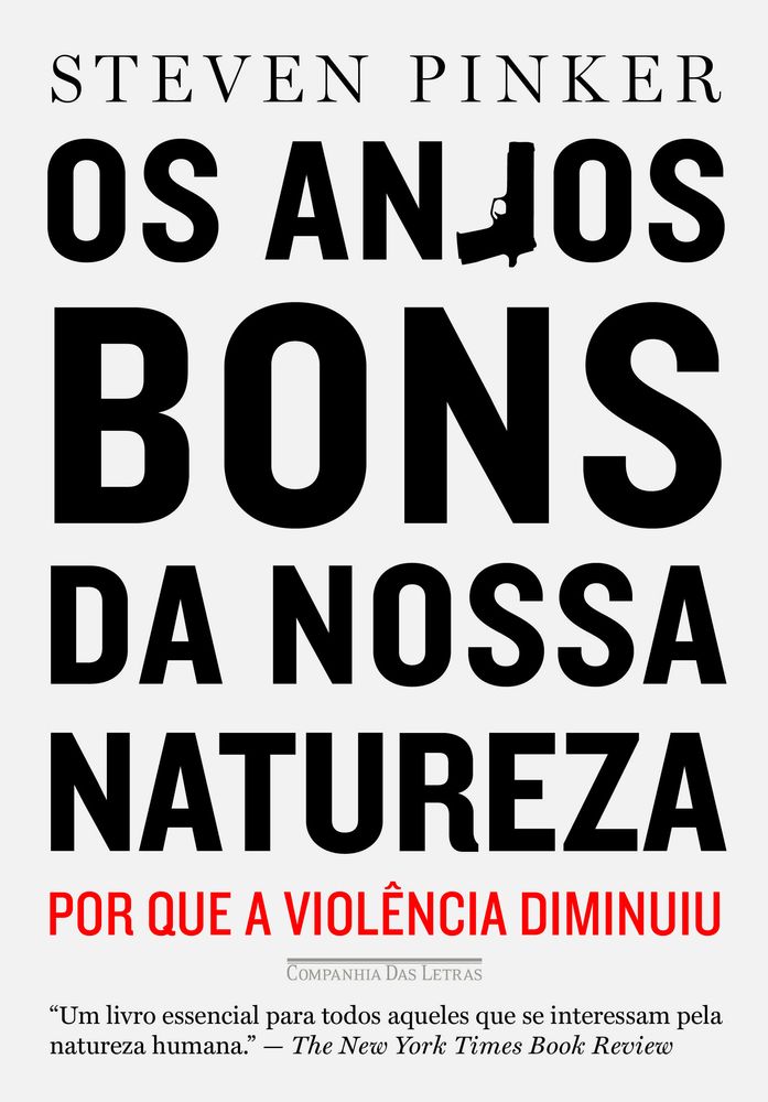 Os Anjos Bons da Nossa Natureza - Por que a Violência Diminuiu