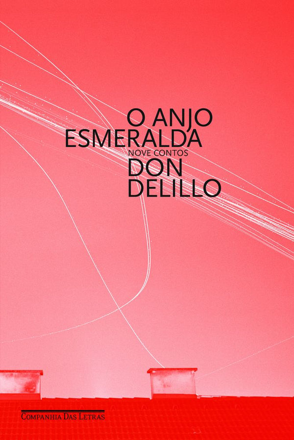 Capa do livro O Anjo Esmeralda, de Don Delillo