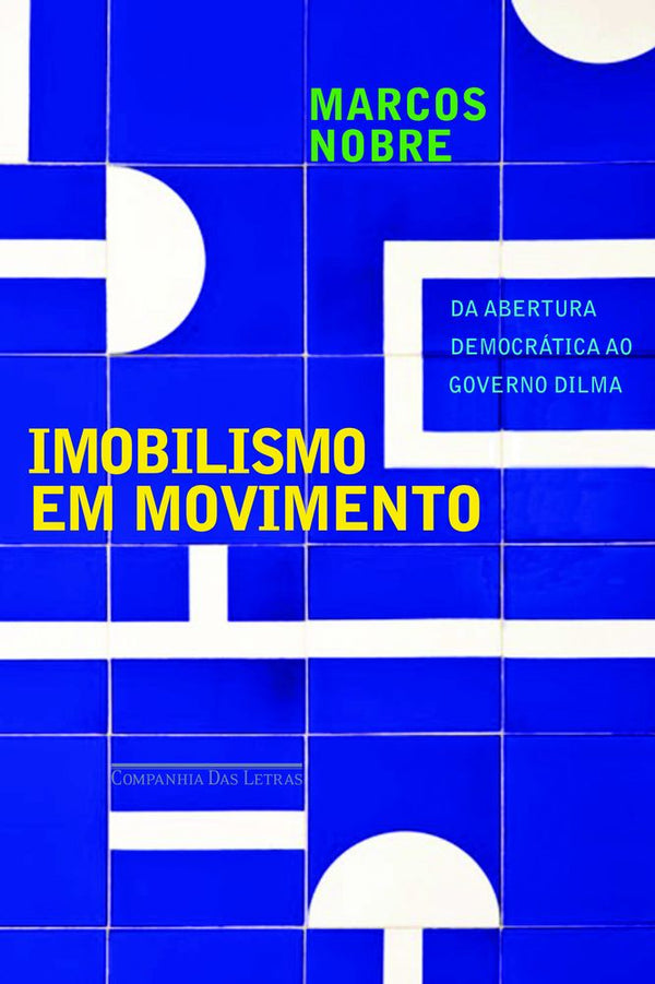 Capa do livro Imobilismo em Movimento, de Marcos Nobre