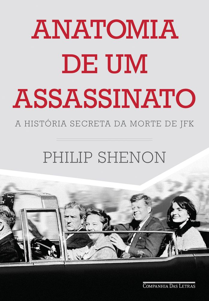 Anatomia de um Assassinato - A História Secreta da Morte de Jfk