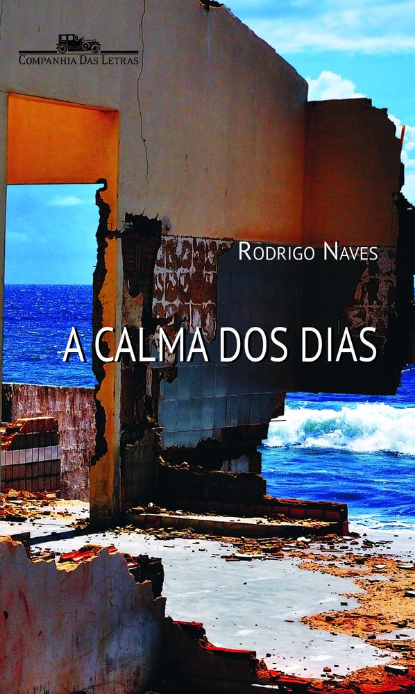 Capa do livro A Calma dos Dias, de Rodrigo Naves