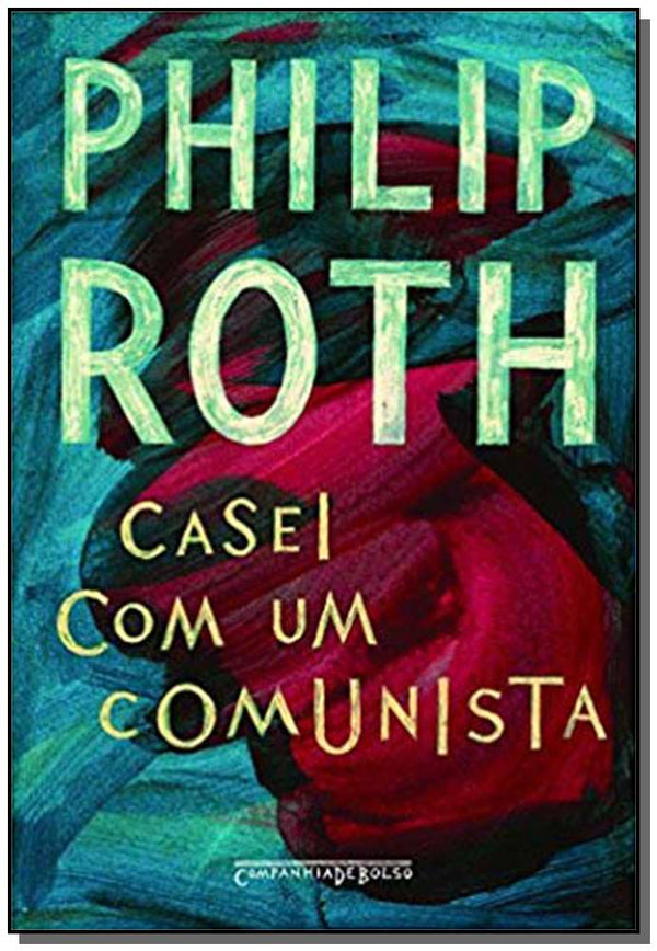 Capa do livro Casei com um Comunista - (Edição de Bolso), de Philip Roth