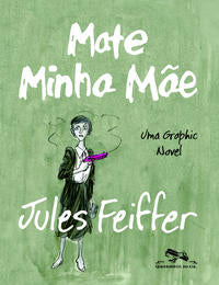 Capa do livro Mate Minha Mãe, de Jules Feiffer