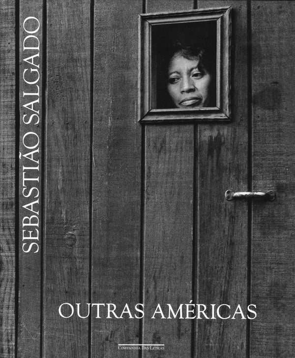 Capa do livro Outras Américas, de Sebastiao Salgado