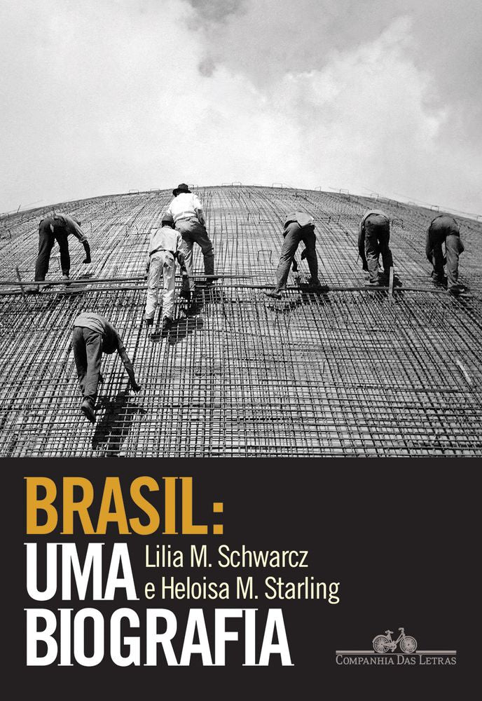 Brasil: Uma Biografia - Com Novo Pós-Escrito