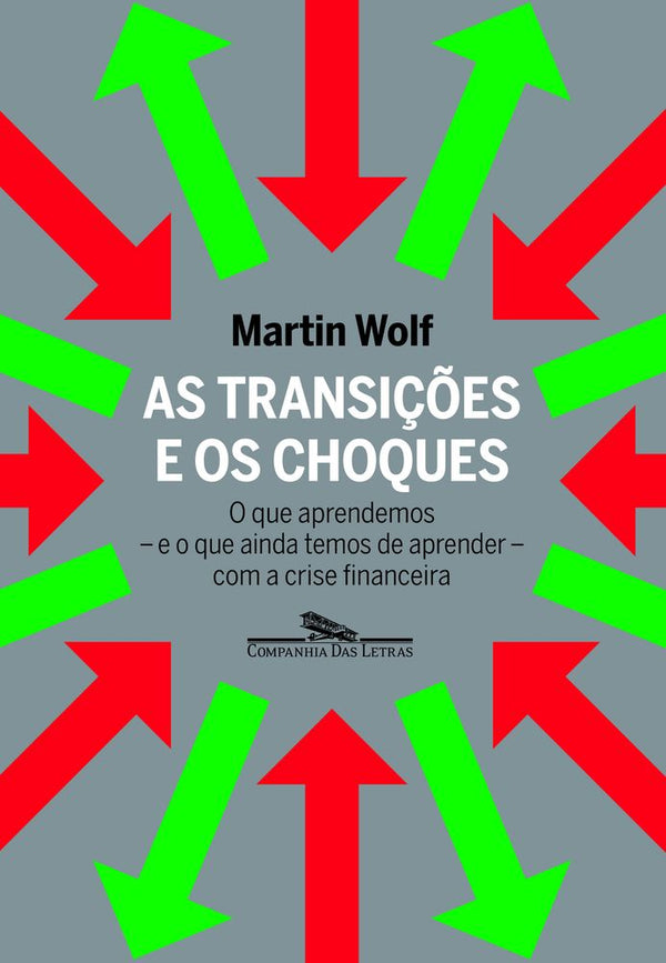 Capa do livro As Transições e os Choques, de Martin Wolf