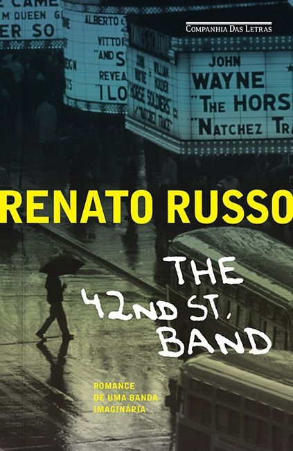 Capa do livro 42nd Street Band - Romance de uma Banda Imaginária, de Renato Russo