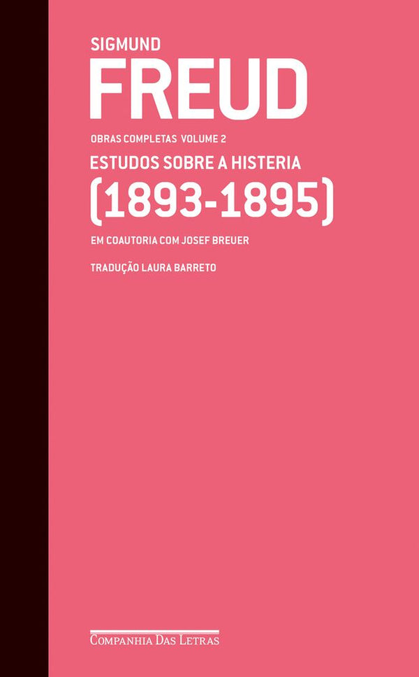 Capa do livro Freud (1893-1895) - Obras Completas Volume 2 - Estudos sobre a Histeria, de Sigmund Freud