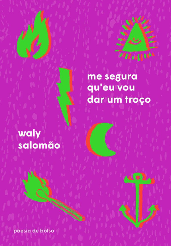 Capa do livro Me Segura que Eu Vou Dar um Troço, de Waly Salomao