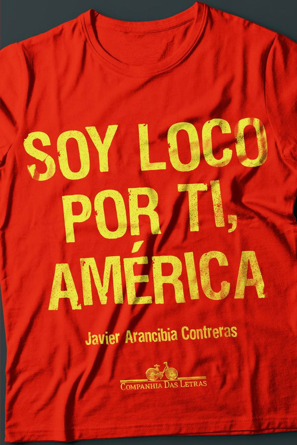 Capa do livro Soy Loco por Ti, América, de Javier Arancibia Contreras
