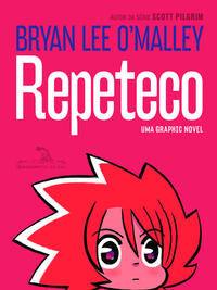 Capa do livro Repeteco, de Bryan Lee Omalley