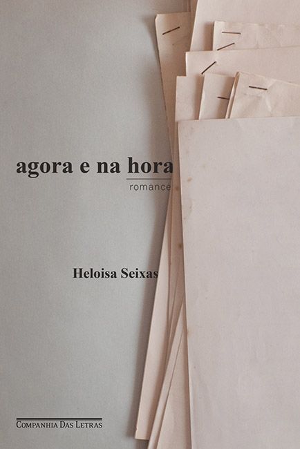 Capa do livro Agora É a Hora, de Heloisa Seixas