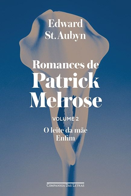 Romances de Patrick Melrose - Vol.2