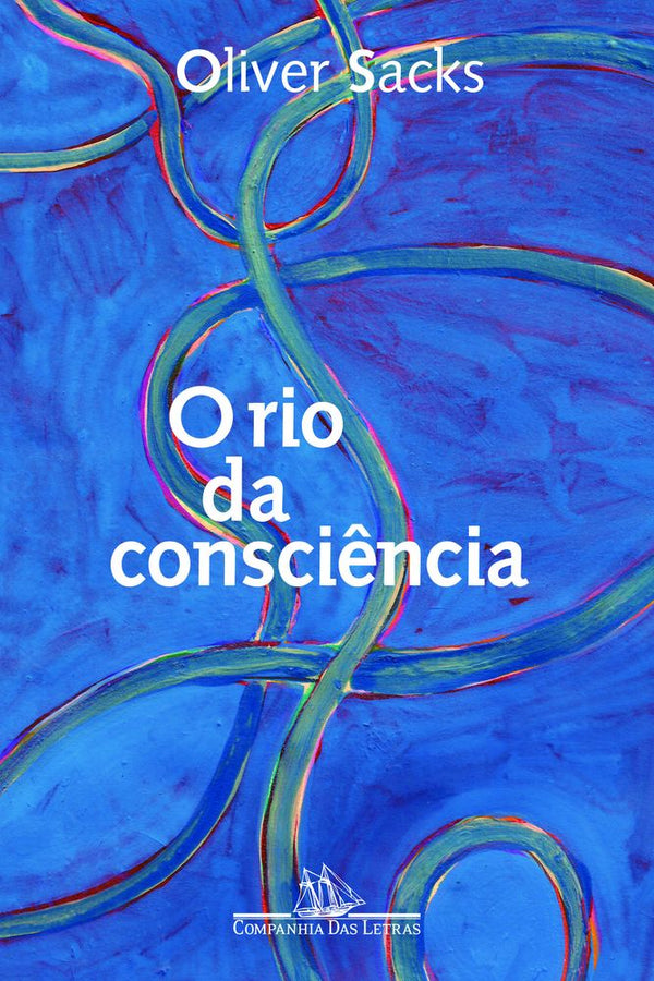 Capa do livro Rio da Consciência, o, de Oliver Sacks