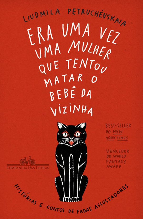Capa do livro Era uma Vez uma Mulher que Tentou Matar o Bebê da Vizinha, de Liudmila Petruchevskaia