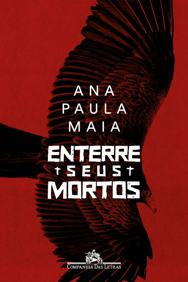 Capa do livro Enterre Seus Mortos, de Ana Paula Maia