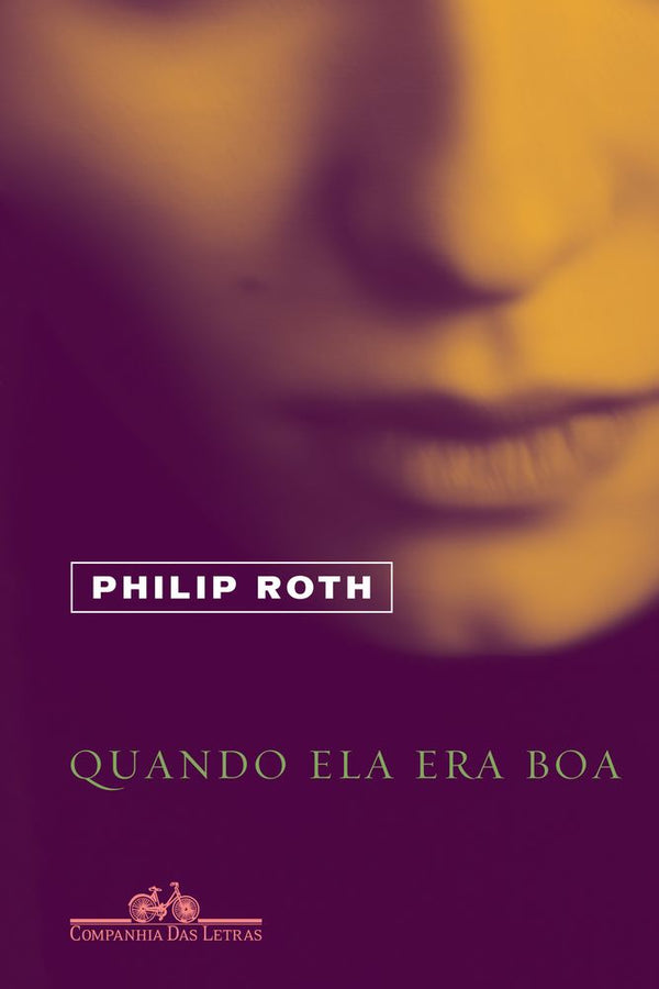 Capa do livro Quando Ela Era Boa, de Philip Roth