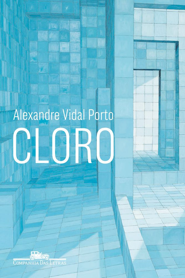 Capa do livro Cloro, de Alexandre Vidal Porto