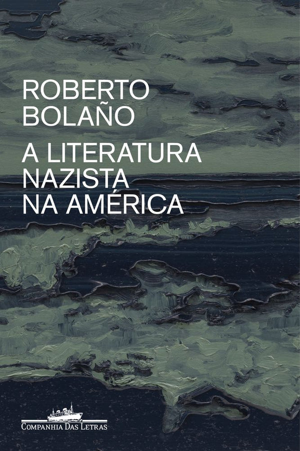 Capa do livro A Literatura Nazista na América, de Roberto Bolano