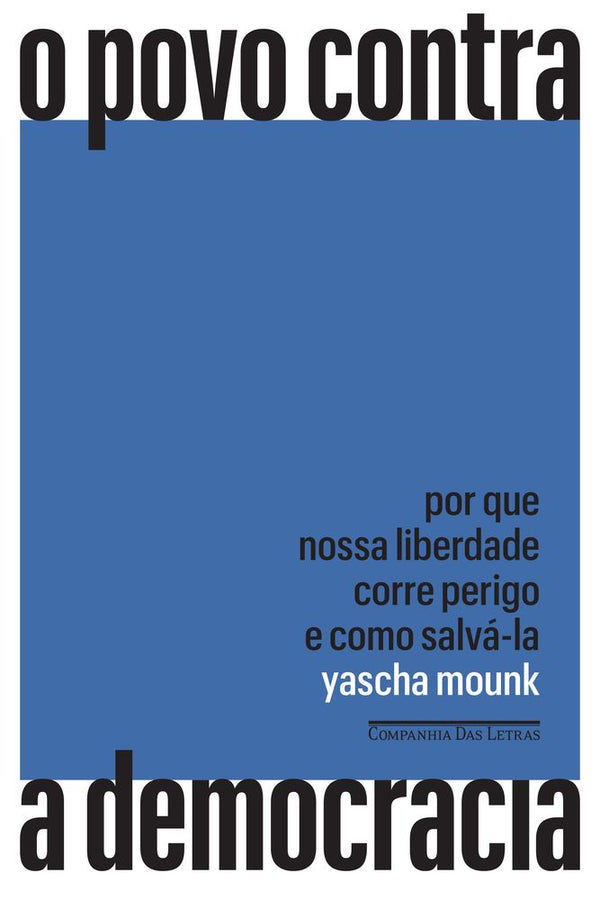Capa do livro Povo Contra a Democracia, o, de Yascha Mounk