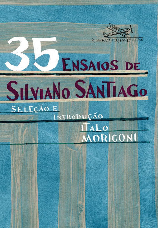 Capa do livro 35 Ensaios de Silviano Santiago, de Silviano Santiago