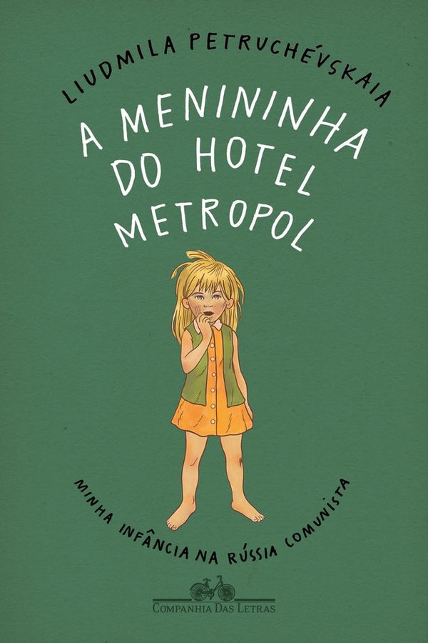 Capa do livro Menininha do Hotel Metropol, a, de Liudmila Petruchevskaia